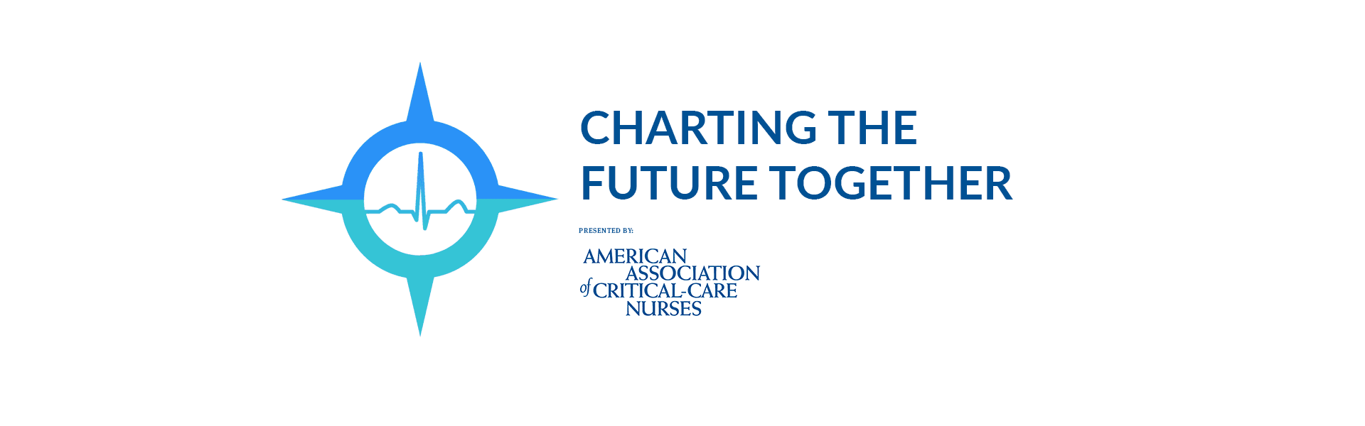 Charting the Future Together, presented by: American Association of Critical-Care Nurses